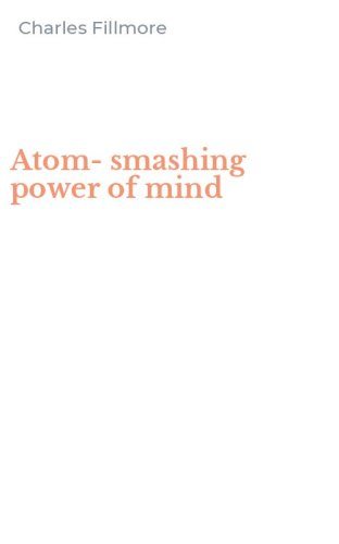 Atom-smashing power of mind