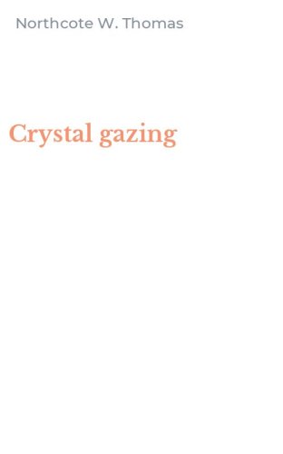 Crystal gazing