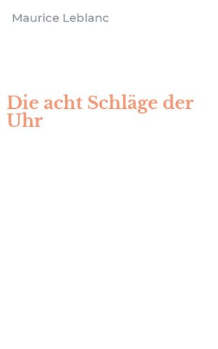 Die acht Schl&auml;ge der Uhr