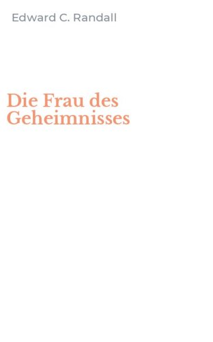 Die Frau des Geheimnisses