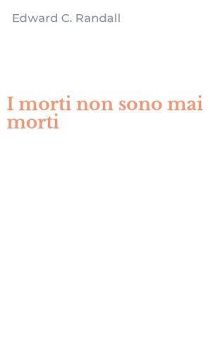 I morti non sono mai morti