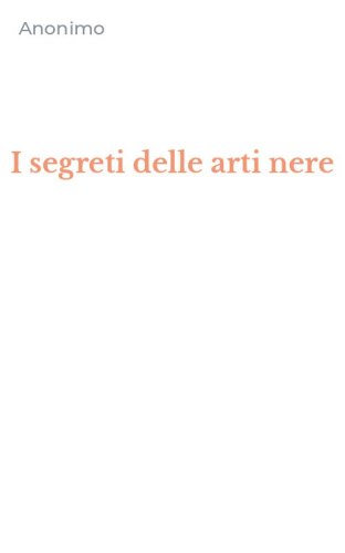 I segreti delle arti nere