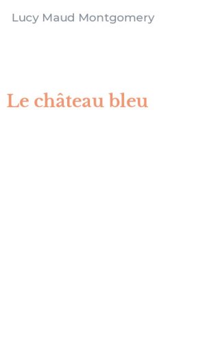Le ch&acirc;teau bleu