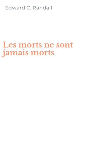 Les morts ne sont jamais morts