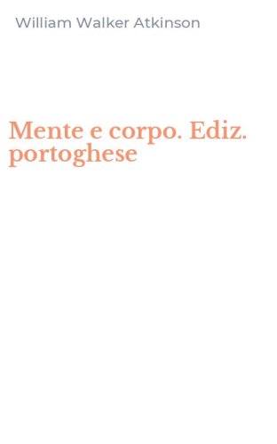 Mente e corpo. Ediz. portoghese