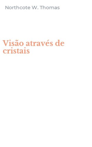Vis&atilde;o atrav&eacute;s de cristais