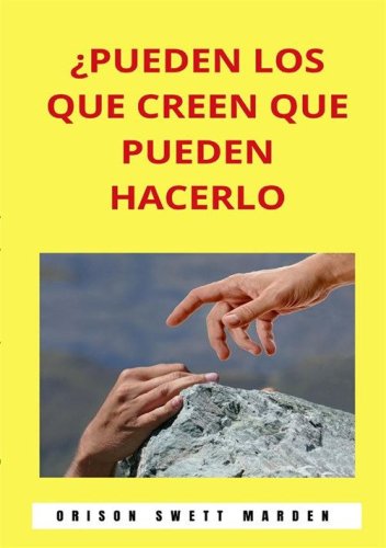 &iquest;Pueden los que creen que pueden hacerlo