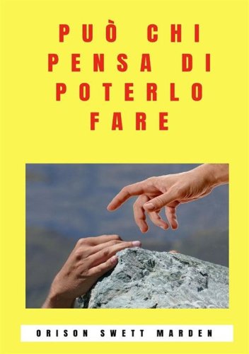 Pu&ograve; chi pensa di poterlo fare
