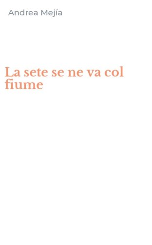 La sete se ne va col fiume