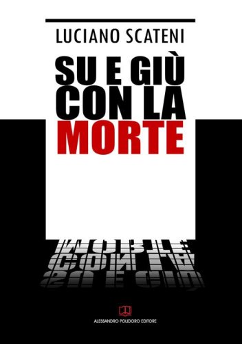 Su e gi&ugrave; con la morte