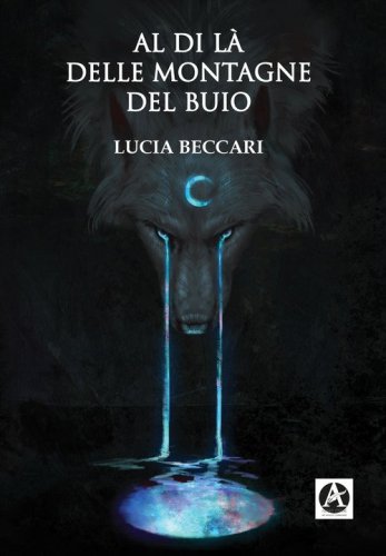 Al di l&agrave; delle montagne del buio