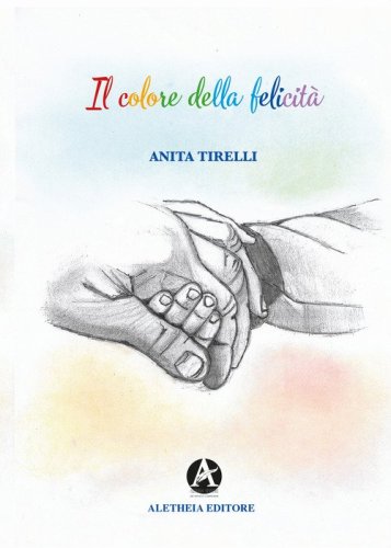 Il colore della felicit&agrave;