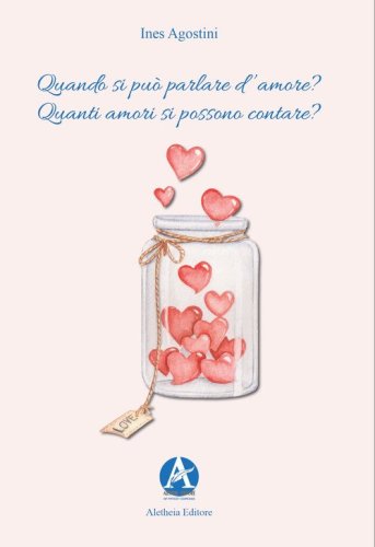 Quando si pu&ograve; parlare d'amore? Quanti amori si possono contare?