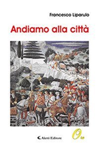 Andiamo alla citt&agrave;