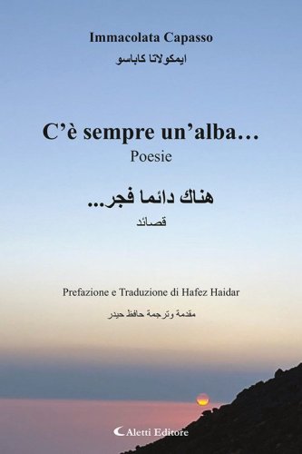 C'&egrave; sempre un'alba... Ediz. italiana e araba