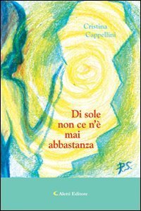 Di sole non ce n'&egrave; mai abbastanza