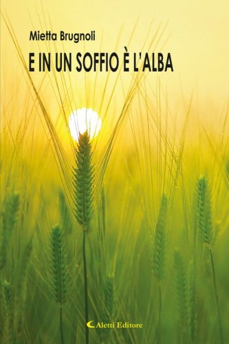 E in un soffio &egrave; l'alba