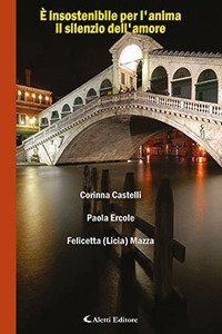 &Egrave; insostenibile per l'anima il silenzio dell'amore