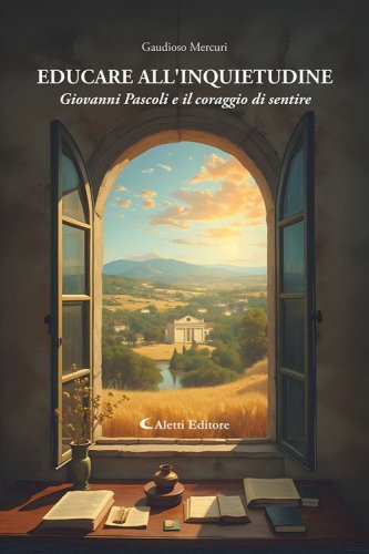 Educare all'inquietudine. Giovanni Pascoli e il coraggio di sentire