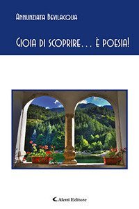 Gioia di scoprire... &egrave; poesia!