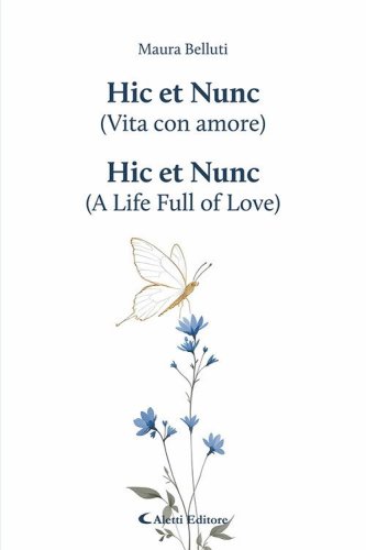 Hic et Nunc (vita con amore)-Hic et Nunc (a life full of love)