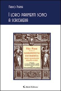 I loro pavimenti sono a scacchiera
