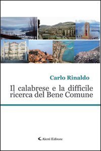 Il calabrese e la difficile ricerca del bene comune