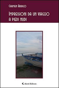 Impressioni da un viaggio a piedi nudi