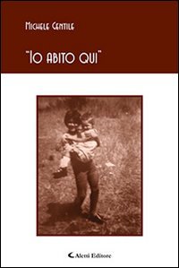 &laquo;Io abito qui&raquo;