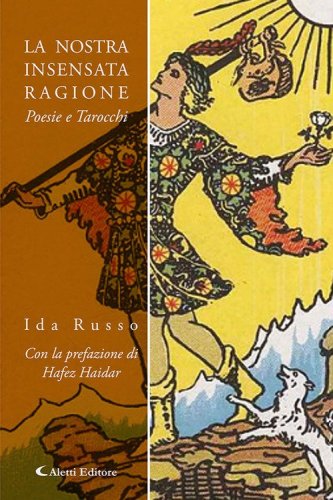 La nostra insensata ragione. Poesie e tarocchi