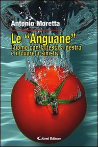 Le &laquo;Anguane&raquo;. L'uomo con la testa a destra e il cuore a sinistra