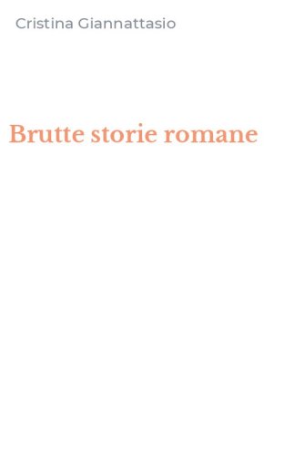 Brutte storie romane