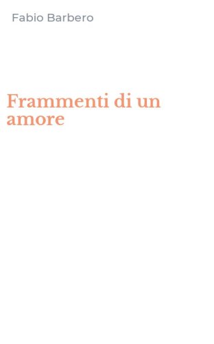 Frammenti di un amore