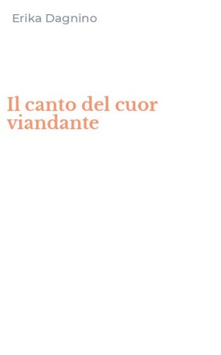 Il canto del cuor viandante