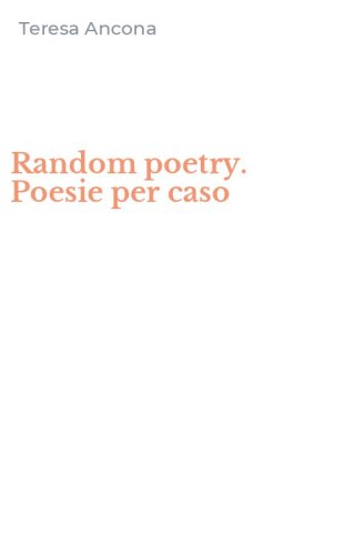 Random poetry. Poesie per caso