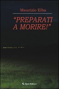 &laquo;Preparati a morire!&raquo;