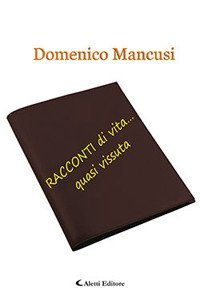 Racconti di vita... quasi vissuta