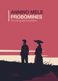 Prob&ograve;mines. Per una giustizia riparativa