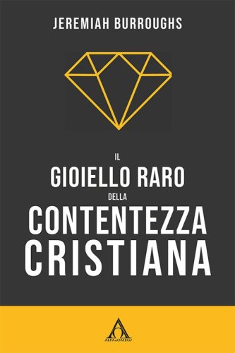 Il gioiello raro della contentezza cristiana