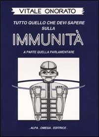 Immunit&agrave;. Tutto quello che devi sapere sulla immunit&agrave; a parte quella parlamentare