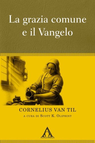 La grazia comune e il Vangelo