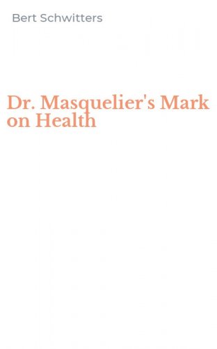 Dr. Masquelier's Mark on Health