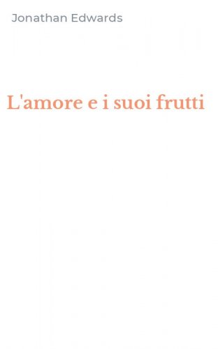L'amore e i suoi frutti