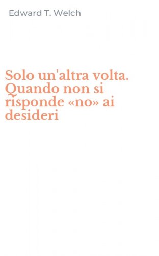 Solo un'altra volta. Quando non si risponde &laquo;no&raquo; ai desideri