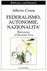 Federalismo, autonomie, nazionalit&agrave;. Ediz. italiana e sarda