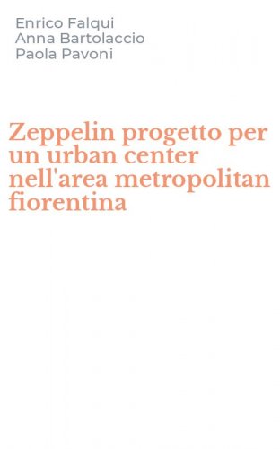 Zeppelin progetto per un urban center nell'area metropolitan fiorentina