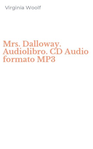 Mrs. Dalloway. Audiolibro. CD Audio formato MP3