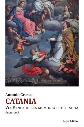 Catania. Via Etnea della memoria letteraria. Genius loci