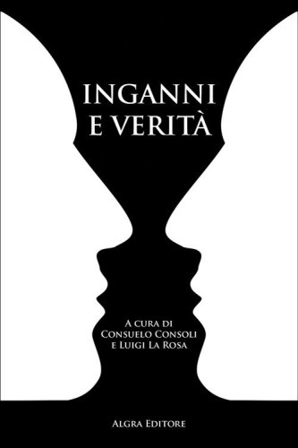 Inganni e verit&agrave;