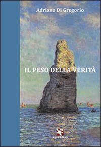 Il peso della verit&agrave;